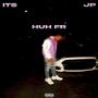 Huh Fr (Explicit)