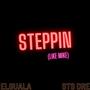 Steppin (feat. Sts Dre) [Explicit]