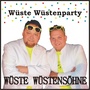 Wüste Wüstenparty