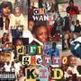 Dirty Ghetto Kid (Explicit)