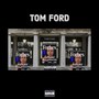 Tom Ford (Explicit)