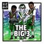 RTSG presents The Big 3 (Explicit)