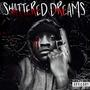 Shattered Dreams (Explicit)