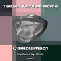 Tell Me You’ll Be Home (Explicit)