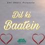 Dil ki Baatein (Explicit)