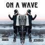 ON A WAVE (Explicit)