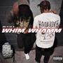 WHIM WHAMM (feat. LIL A) [Explicit]