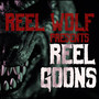 Reel Goons (feat. Ruste Juxx, Danny Diablo, King Gordy, Raze the Ratchet, Snowgoons & Phil Sunday) [Explicit]
