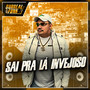 Sai pra Lá Invejoso (Explicit)