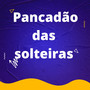 PANCADÃO DAS SOLTEIRAS EU FICO APAIXONADO (Explicit)