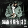 Too Influenced (Explicit)