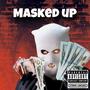 Masked Up (feat. Ty N!tty & AntiLunar) [Explicit]