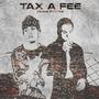 Tax a Fee (feat. oddie) [Explicit]