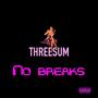 No breaks (feat. Mani & Rah)