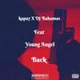 Back (feat. Young Angel & Dj Bahamas) [Explicit]