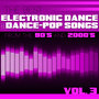 The Best Electronic Dance and Dance-Pop Songs from the 90s and 2000s, Vol. 3