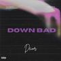 Down Bad (Explicit)