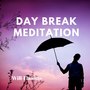 Day Break Meditation