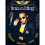 Iam a king