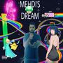Mehdi's Dream (Explicit)