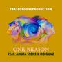 One Reason (feat. Amuta Stone & Mo'gunz)