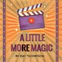 A little more magic