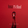 Inna Mi Blood (Explicit)