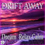 Drift Away