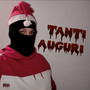 Tanti Auguri (Explicit)