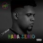 Nada Serio (Original) [Explicit]