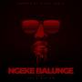 Ngeke Balunge (feat. LuE & Miglow)