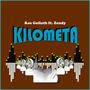 Kilometa (feat. Zendy) [Explicit]