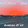 Running It Up (Explicit)