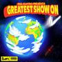 Greatest Show on Earth (Explicit)