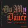 Do My Dance (Explicit)