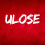 U LOSE