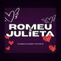 ROMEU E JULIETA (Explicit)