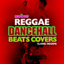 Reggae Dancehall Beats Covers (Classic Riddims)