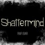 Shattermind