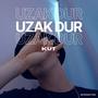 UZAK DUR (Explicit)