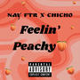 Feelin' Peachy (feat. Chicho) [Explicit]