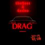 Drag (feat. Gasino) [Explicit]