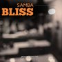 Samba Bliss: Best Bossa Nova Music