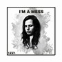 I'm a Mess (Explicit)