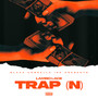 Trap (N) [Explicit]