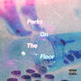 Perks on the Floor (Explicit)