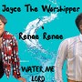 Water Me Lord (feat. Renae Renae)