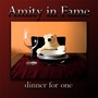 Amity in Fame - Dinner For One