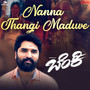 Nanna Thangi Maduve (From 