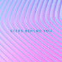 Steps Behind You (Instrumental)